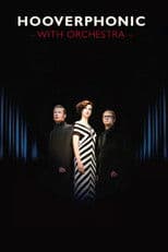 Hooverphonic: With Orchestra Live