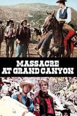 Massacre At Grand Canyon