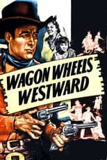 Wagon Wheels Westward