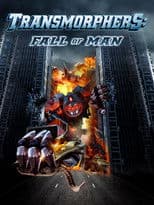 Transmorphers: Fall of Man