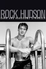 Rock Hudson: Dark and Handsome Stranger