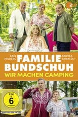 Familie Bundschuh - Wir machen Camping