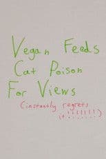 Vegan Feeds Cat Poison For Views