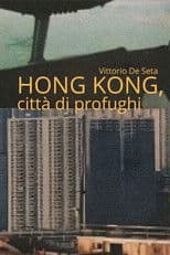 Hong Kong, città di profughi