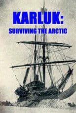 Karluk: Surviving the Arctic