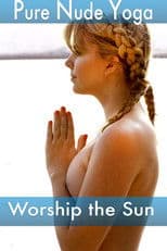 Pure Nude Yoga: Worship the Sun
