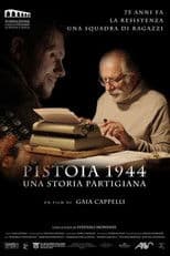Pistoia 1944 - Una storia partigiana