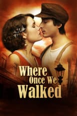 Where Once We Walked