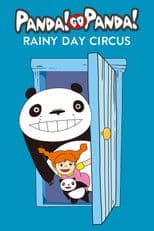 Panda! Go Panda!: Rainy Day Circus