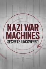 Nazi War Machines: Secrets Uncovered