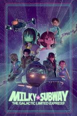 Milky☆Subway: The Galactic Limited Express