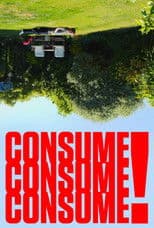 Consume Consume Consume
