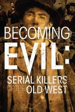 Becoming Evil: Serial Killers of the Old West