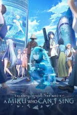 COLORFUL STAGE! The Movie: A Miku Who Can't Sing