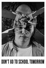 Don't Go to School Tomorrow