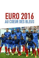Euro 2016 : Au coeur des Bleus
