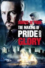 Source of Pride: The Making of "Pride and Glory"