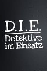 D.I.E. Detektive im Einsatz
