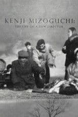 Kenji Mizoguchi: The Life of a Film Director