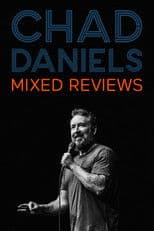 Chad Daniels: Mixed Reviews