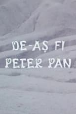 De-ași fi Peter Pan