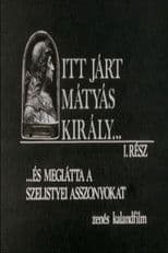 Itt járt Mátyás király