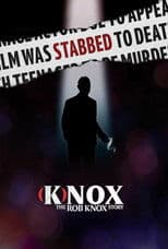 (K)nox: The Rob Knox Story