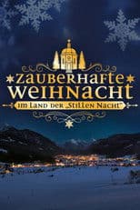 Zauberhafte Weihnacht im Land der „Stillen Nacht“