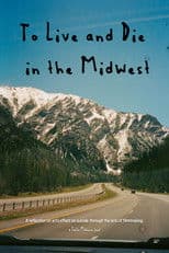 To Live and Die in the Midwest