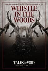 Tales from the Void: Whistle in the Woods