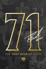 71: The Tony Boselli Story