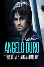 Angelo Duro - Perché mi stai guardando?
