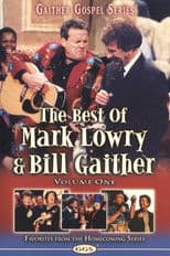 The Best of Mark Lowry & Bill Gaither Volume 1