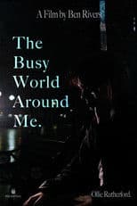 The Busy World Around Me.