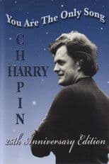 Harry Chapin: You Are the Only Song