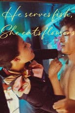 He Serves Fish, She Eats Flower