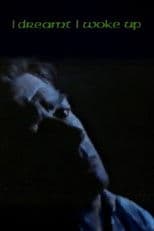 I Dreamt I Woke Up