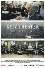 Kyiv Theater, An Island of Hope