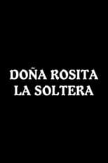 Doña Rosita la Soltera