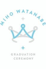 Watanabe Miho Graduation Ceremony