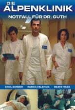 Die Alpenklinik - Notfall für Dr. Guth