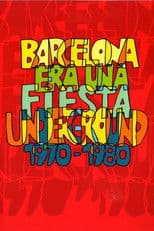 Barcelona era una fiesta (Underground 1970-1980)