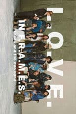 L.O.V.E in F.R.A.M.E.S