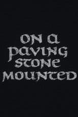 On a Paving Stone Mounted