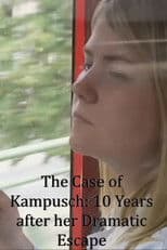 The Case of Kampusch: 10 Years after her Dramatic Escape