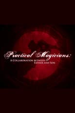 Practical Magicians: A Collaboration Between Father and Son