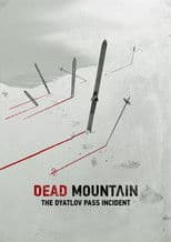Dead Mountain: The Dyatlov Pass Incident
