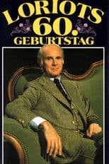 Loriot's 60th Birthday