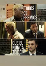 All the Awards I Never Gave You