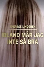Therese Lindgren: Ibland mår jag inte så bra